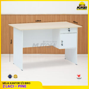 Meja kerja komputer kantor Murah 1/2 biro 120cm 2 laci | warna Pine MUTOH EKO